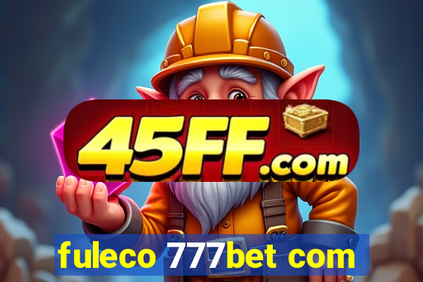 fuleco 777bet com